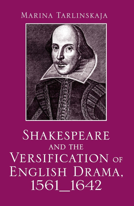 Front cover_Shakespeare And The Versification Of English Drama, 1561-1642