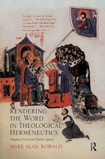 Front cover_Rendering The Word In Theological Hermeneutics