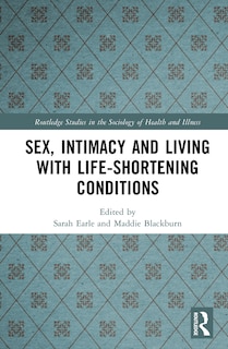 Couverture_Sex, Intimacy and Living with Life-Shortening Conditions