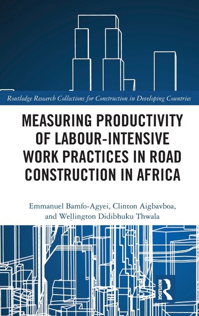 Couverture_Measuring Productivity Of Labour-intensive Work Practices In Road Construction In Africa