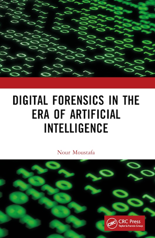 Front cover_Digital Forensics in the Era of Artificial Intelligence