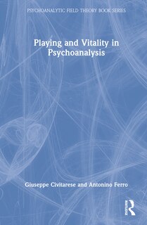 Front cover_Playing And Vitality In Psychoanalysis
