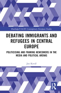 Front cover_Debating Immigrants and Refugees in Central Europe