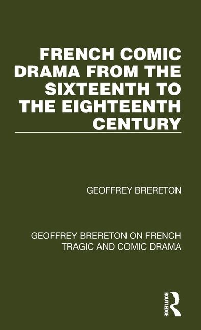 Couverture_French Comic Drama From The Sixteenth To The Eighteenth Century