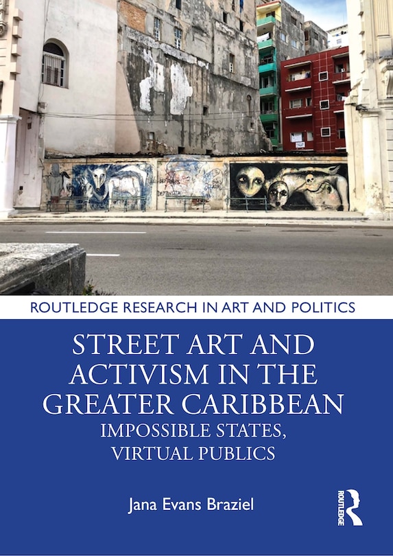 Front cover_Street Art And Activism In The Greater Caribbean