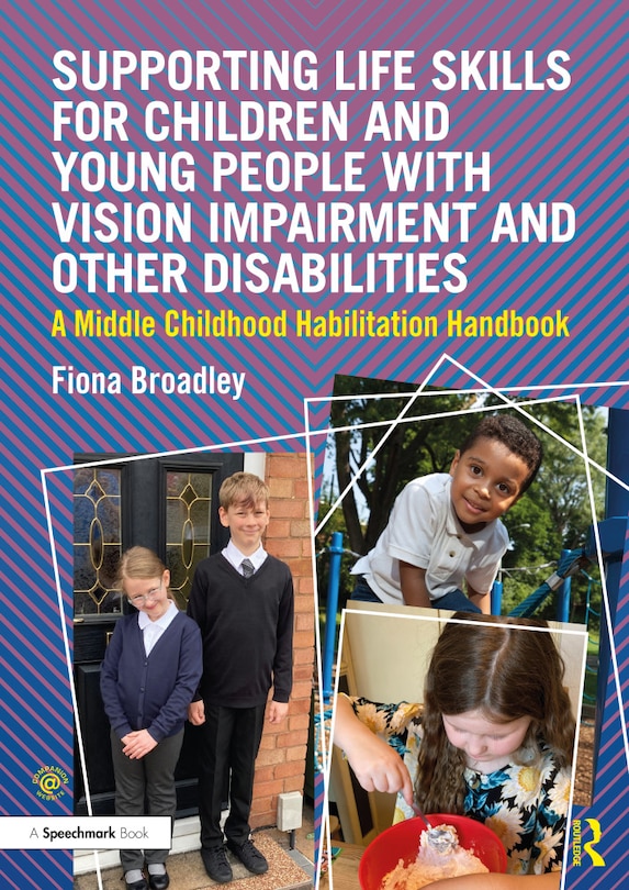 Couverture_Supporting Life Skills for Children and Young People with Vision Impairment and Other Disabilities