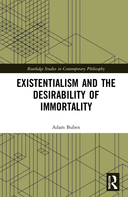 Couverture_Existentialism And The Desirability Of Immortality