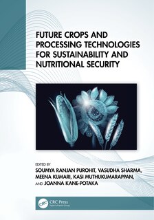 Couverture_Future Crops and Processing Technologies for Sustainability and Nutritional Security