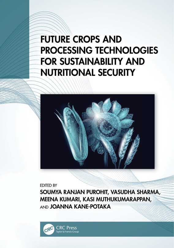 Couverture_Future Crops and Processing Technologies for Sustainability and Nutritional Security