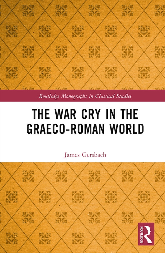Front cover_The War Cry in the Graeco-Roman World