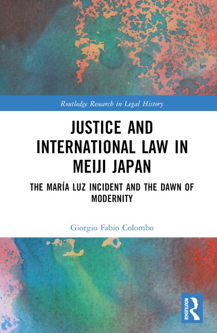 Front cover_Justice and International Law in Meiji Japan