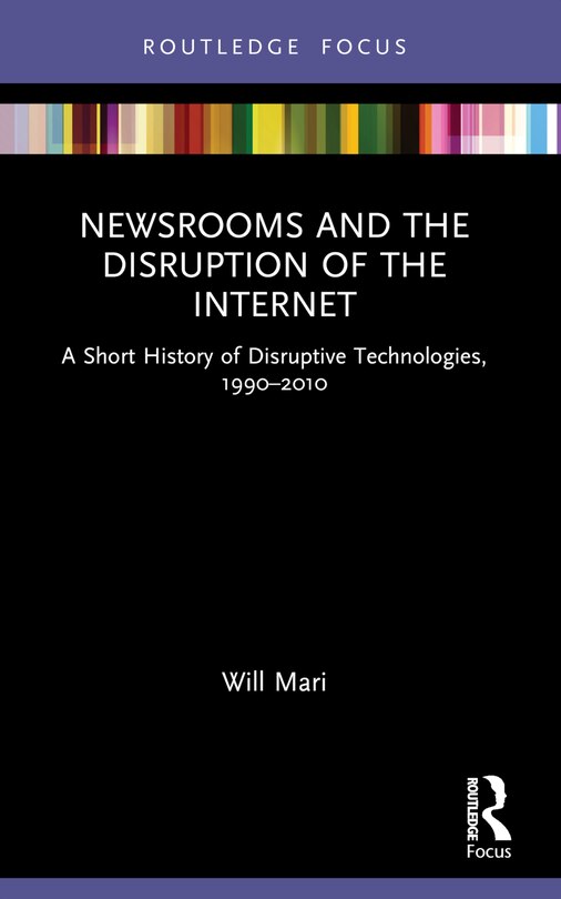 Front cover_Newsrooms and the Disruption of the Internet