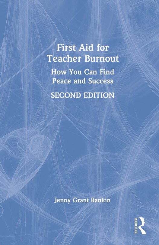 Front cover_First Aid For Teacher Burnout