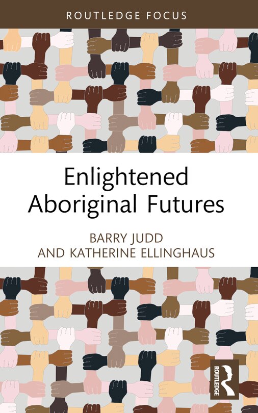 Front cover_Enlightened Aboriginal Futures