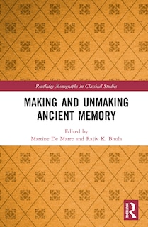 Couverture_Making and Unmaking Ancient Memory