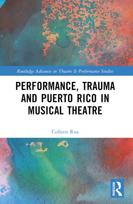 Front cover_Performance, Trauma and Puerto Rico in Musical Theatre