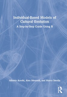 Couverture_Individual-based Models Of Cultural Evolution