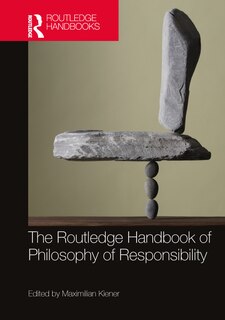 Front cover_The Routledge Handbook of Philosophy of Responsibility