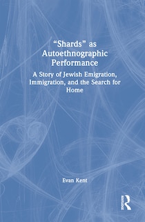 Front cover_Shards as Autoethnographic Performance