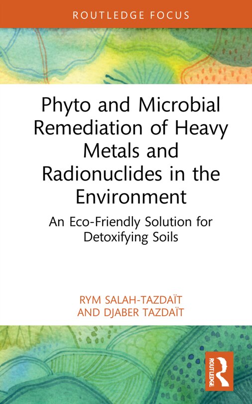 Couverture_Phyto And Microbial Remediation Of Heavy Metals And Radionuclides In The Environment