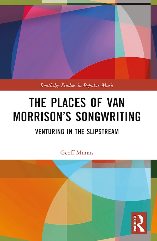 Front cover_The Places of Van Morrison's Songwriting