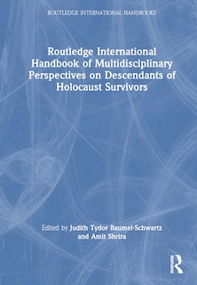 Couverture_Routledge International Handbook of Multidisciplinary Perspectives on Descendants of Holocaust Survivors
