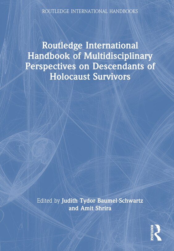 Couverture_Routledge International Handbook of Multidisciplinary Perspectives on Descendants of Holocaust Survivors