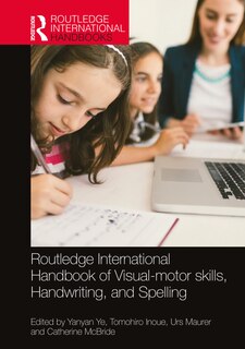 Front cover_Routledge International Handbook of Visual-motor skills, Handwriting, and Spelling