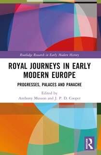 Front cover_Royal Journeys in Early Modern Europe