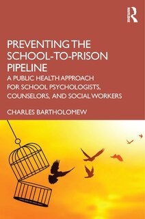 Front cover_Preventing the School-to-Prison Pipeline