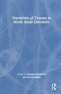 Couverture_Narratives of Trauma in South Asian Literature