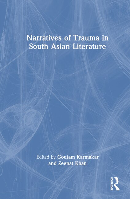 Couverture_Narratives of Trauma in South Asian Literature