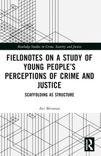 Couverture_Fieldnotes on a Study of Young People's Perceptions of Crime and Justice