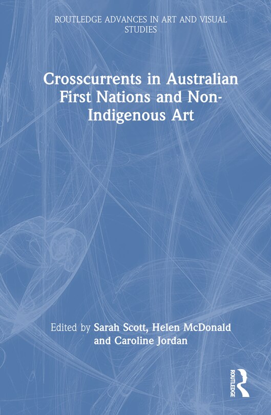 Couverture_Crosscurrents in Australian First Nations and Non-Indigenous Art