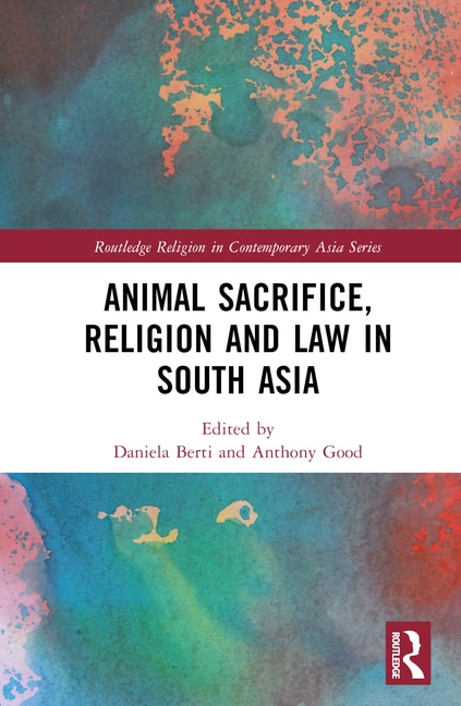 Couverture_Animal Sacrifice, Religion and Law in South Asia