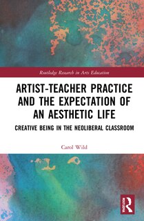 Front cover_Artist-teacher Practice And The Expectation Of An Aesthetic Life