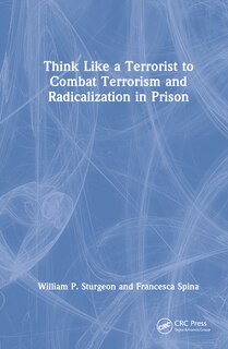 Couverture_Think Like A Terrorist To Combat Terrorism And Radicalization In Prison