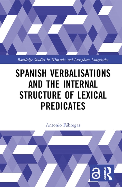 Couverture_Spanish Verbalisations And The Internal Structure Of Lexical Predicates