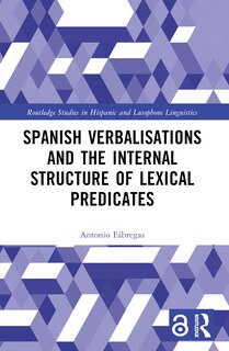 Couverture_Spanish Verbalisations and the Internal Structure of Lexical Predicates