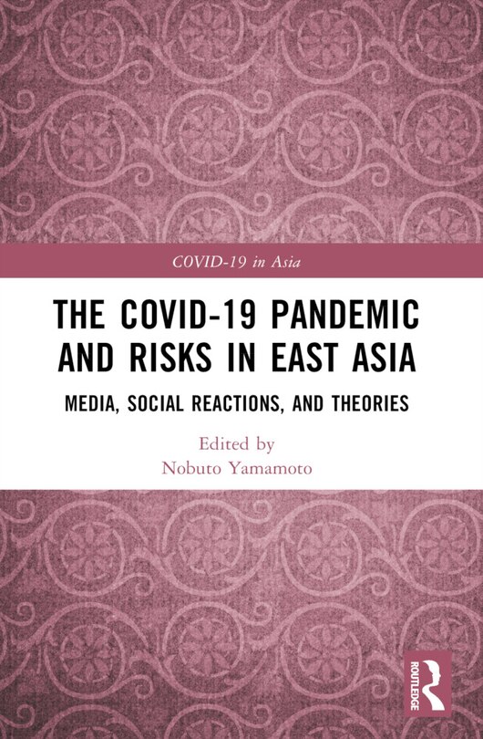 Front cover_The COVID-19 Pandemic and Risks in East Asia