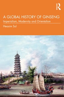 Front cover_A Global History Of Ginseng