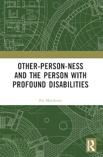 Front cover_Other-person-ness and the Person with Profound Disabilities