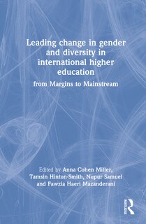 Front cover_Leading Change in Gender and Diversity in Higher Education from Margins to Mainstream