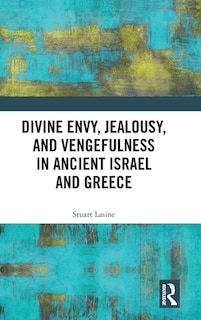 Front cover_Divine Envy, Jealousy, and Vengefulness in Ancient Israel and Greece