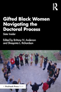 Front cover_Gifted Black Women Navigating the Doctoral Process
