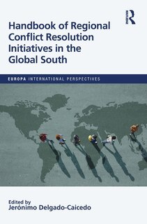 Front cover_Handbook Of Regional Conflict Resolution Initiatives In The Global South