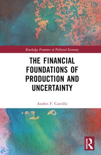 Front cover_The Financial Foundations of Production and Uncertainty