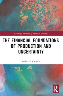 Front cover_The Financial Foundations of Production and Uncertainty