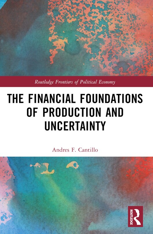 Front cover_The Financial Foundations of Production and Uncertainty