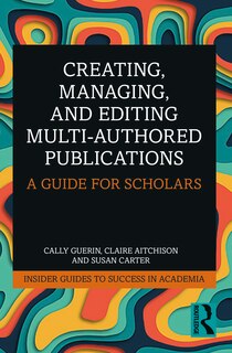 Front cover_Creating, Managing, and Editing Multi-Authored Publications